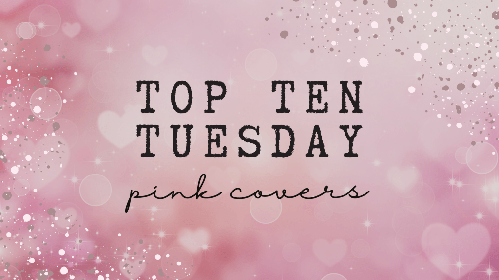 Top Ten Tuesday: Pink&nbsp;Books