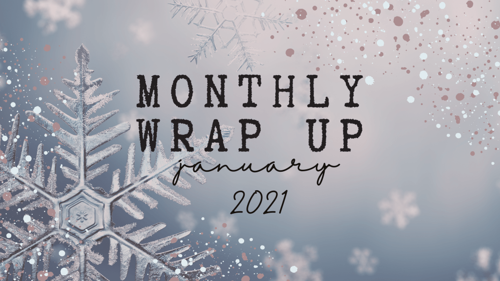 January 2021 Wrap&nbsp;Up