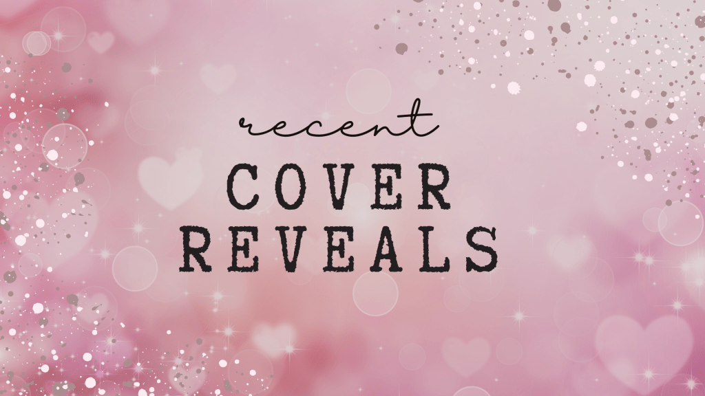 Recent Cover Reveals!