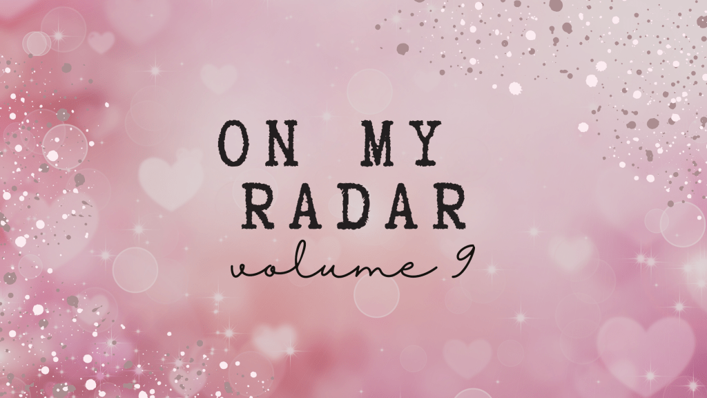 Upcoming Releases On My&nbsp;Radar!